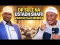 WALIKIMBIA DR SULE NA USTADH SHAFII MBAGLA ZAKIEM
