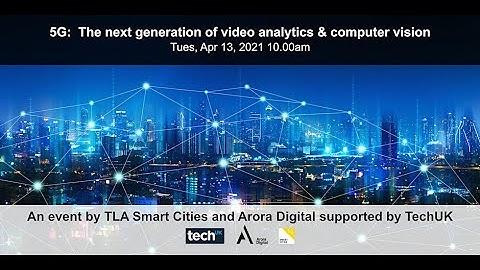 5G The next generation of Video Analytics and Computer Vision Technologies