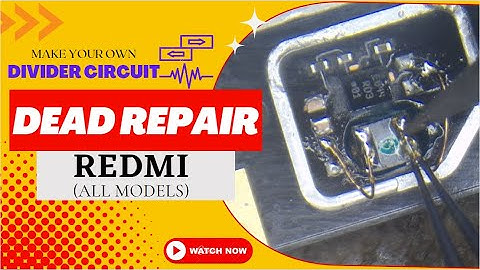 Redmi | Xiaomi | Poco M3 , X3 | Dead Solution | Make Divider Circuit | Dead Phone Repair | EDL Mode