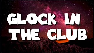 Noodah05- Glock In The Club (Lyrics)