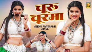 Meenu Raj Dance Churu Churma Meenu Prajapati Dance Dj Dance Song Rajasthani Dance Song
