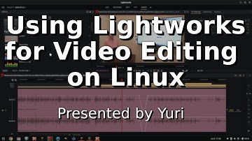 Using Lightworks for Video Editing on Linux
