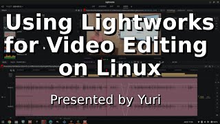 Using Lightworks for Video Editing on Linux