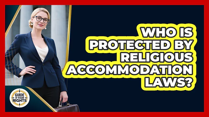 Who Is Protected By Religious Accommodation Laws?