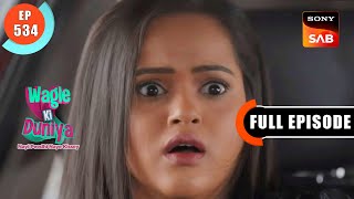 Sakhi Se Hua Accident - Wagle Ki Duniya - Ep 534 - Full Episode - 16 Dec 2022