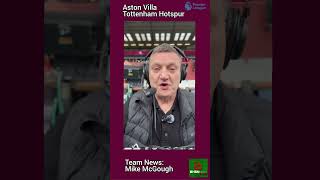 Aston Villa v Tottenham Hotspur #TeamNews #AVFC #THFC #PremierLeague