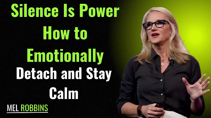 Silence Is Power – How to Emotionally Detach and Stay Calm - Motivation Speech By Mel Robbins