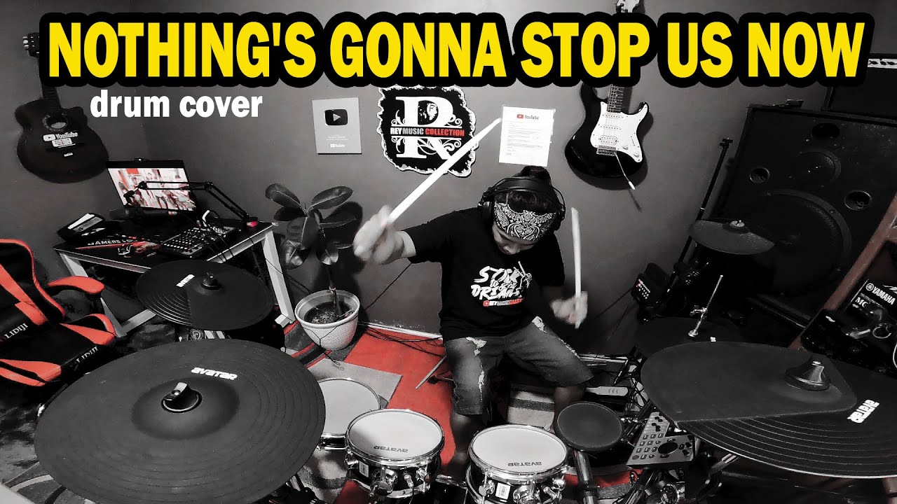 NOTHING'S GONNA STOP US NOW' (STARSHIP) Rey Music collection drum cover