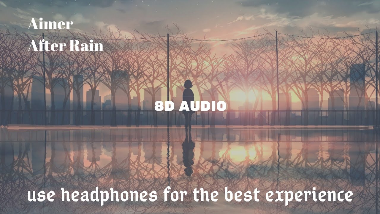 After Dark - Aimer - After Rain【 8D AUDIO 】 - YouTube
