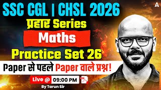 SSC CGL/CHSL Maths Classes 2026 | SSC CGL/CHSL Maths Practice Set 26 | SSC CGL/CHSL Maths Tarun Sir