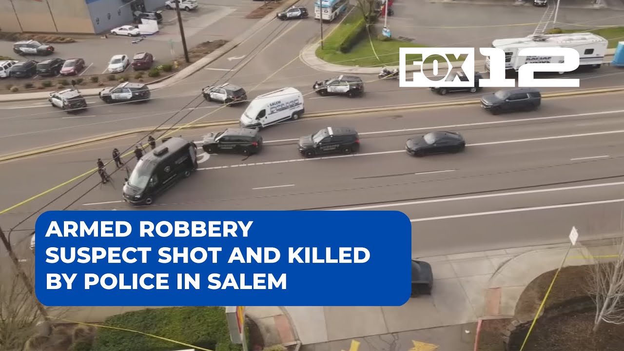 Armed robbery suspect shot and killed by police in Salem - YouTube