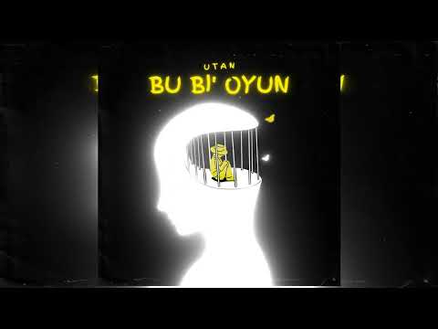 UTAN - BU Bİ' OYUN