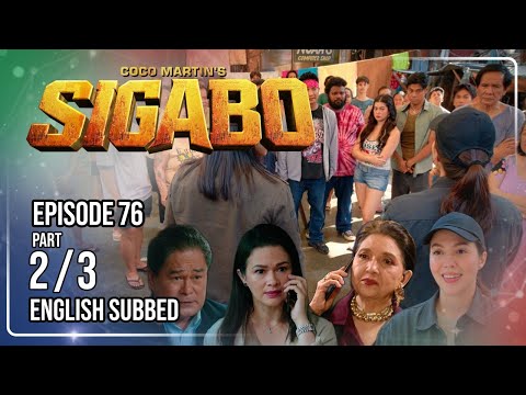 Coco Martin's Sigabo | Episode 76 (2/3) | October 5, 2026