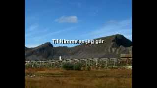 Ved Jesu død på Golgata Han evig seier vant / Til Himmelen jeg går