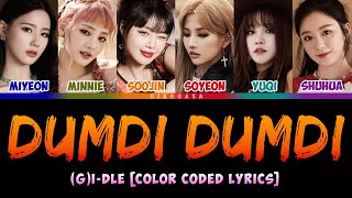 Gi-Dle 여자아이들 - Dumdi Dumdi 덤디덤디 Lyrics Color Coded Han Rom Eng