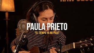 Paula Prieto: "El tiempo ya no pasa" - TIERRA Audio Raw Sessions (023)