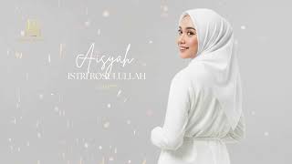 Download Lagu AISYAH ISTRI RASULULLAH (Cover) | Sholawat Paling Menyentuh \u0026 Bikin Merinding 🤍 MP3