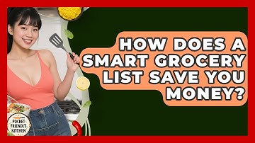 How Does A Smart Grocery List Save You Money? - Pocket Friendly Kitchen