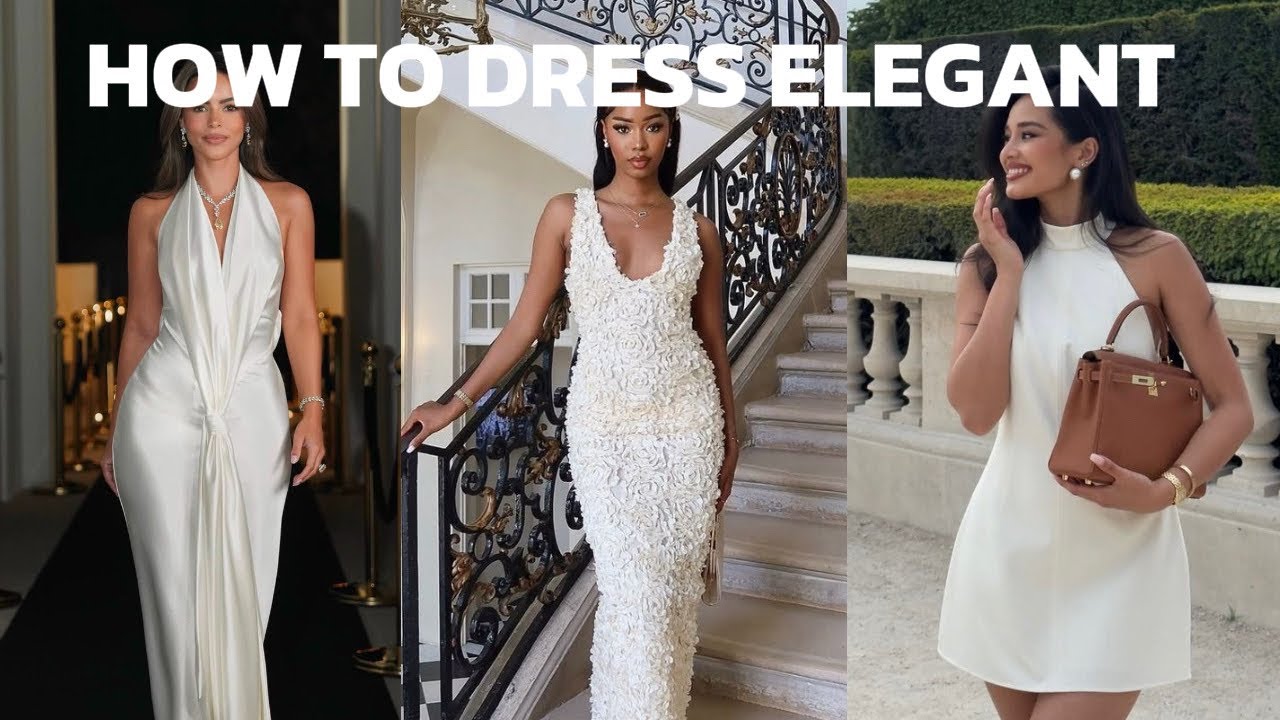 How to Dress Elegant: A Beginner’s Guide to Classy Style on a BUDGET ...