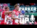 Luke Parker Mic&#39;d UP against the Hawks | Fox Footy Originals