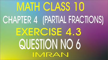 math class 10 chapter 4 exercise 4.3 question 6 by dear sir imran
