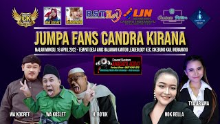 🔴[LIVE] JUMPA FANS SANDIWARA CANDRA KIRANA || AMIS - CIKEDUNG_16 APRIL 2022 #Part2