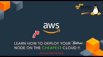 Safuu | SafuuX | AWS | Manual Deployment of a Node on Amazon Web Services.