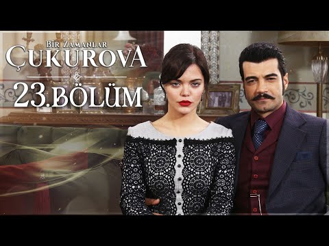 Bir Zamanlar Çukurova 23. Bölüm