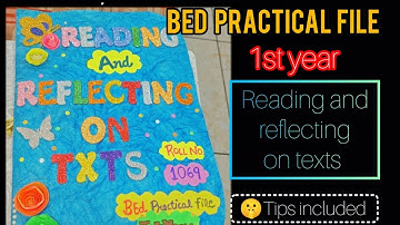 Reading and Reflecting on Texts BEd practical file 1st year @physicswithnishtha