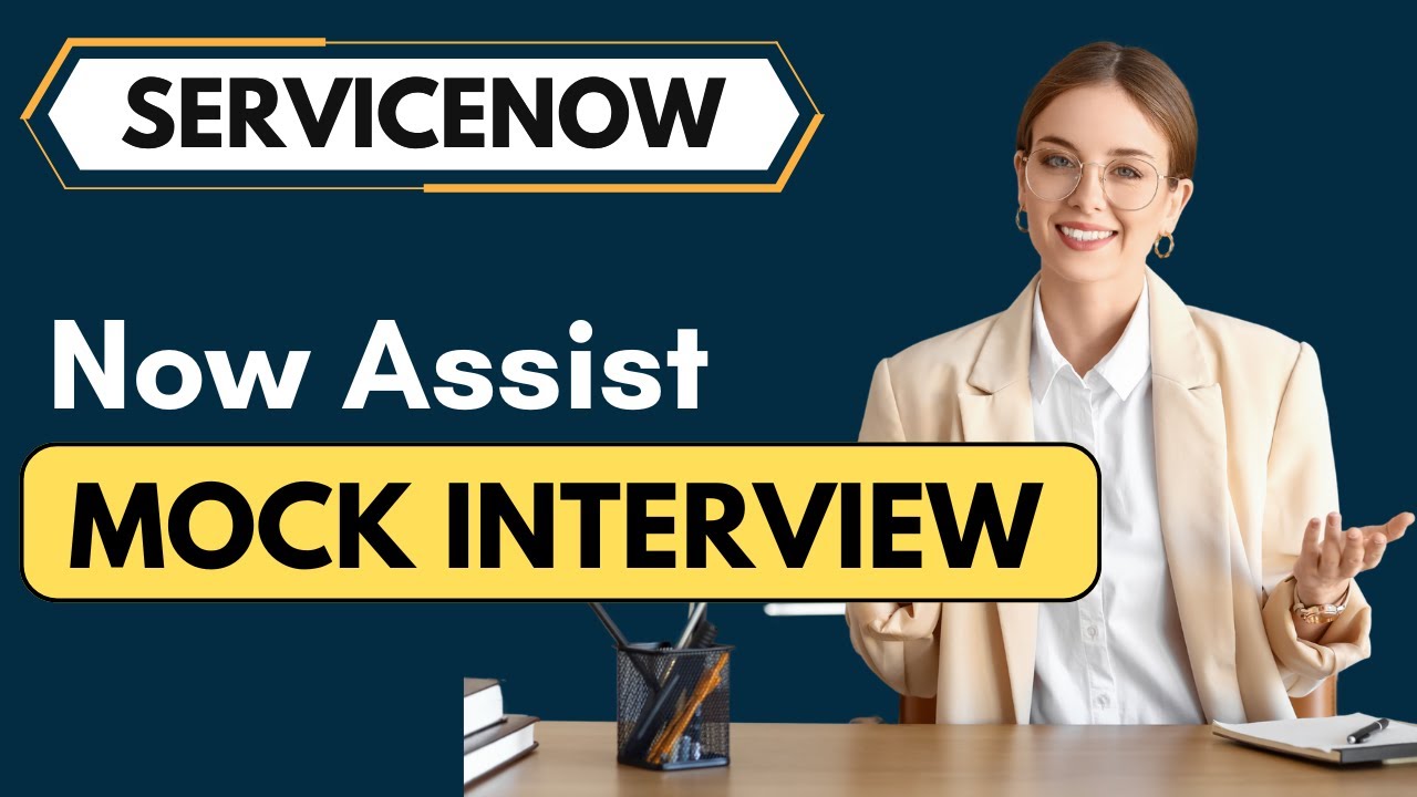 ServiceNow Now Assist Mock Interview | Now Assist Interview Questions ...