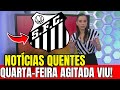 😱💥SAIU HOJE! NOTÍCIAS DO SANTOS DE CAÍR O QUEIXO! ÚLTIMAS NOTÍCIAS DO SANTOS DE HOJE