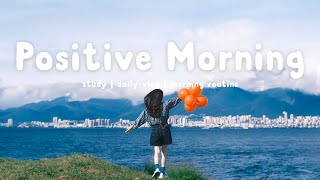 爽やかな気分でのんびりしたいあなたへ 。洋楽プレイリス - Positive Morning | 洋楽 Playlist - tomoko [作業用BGM]
