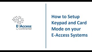 E Access - How to setup Keypad and Card Mode