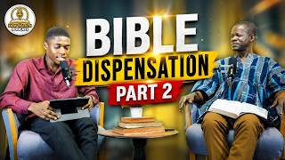 BIBLE DISPENSATION PART 2 BY BRO. AKWASI GYAMFI JNR AND PRE. FOFIE JOSEPH