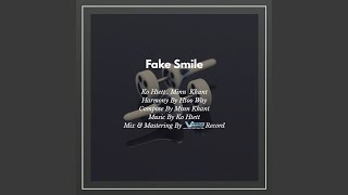 Fake Smile (feat. Minn Khant) - Ko Htett