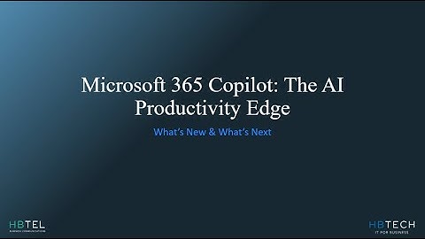 Webinar: Microsoft 365 Copilot; The AI Productivity Edge.  - What