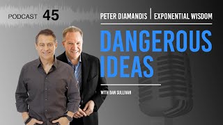 Famous Exponential Wisdom Episode 45: Dangerous Ideas Profile