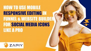 How to Use Mobile Responsive Editing in Funnel & Website Builder for Social Media Icons Like a Pro