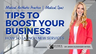 How to Add a New Service to your Medical Aesthetics Business | Business Growth Tips