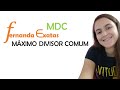 Aula 12 - Máximo Divisor Comum (MDC)