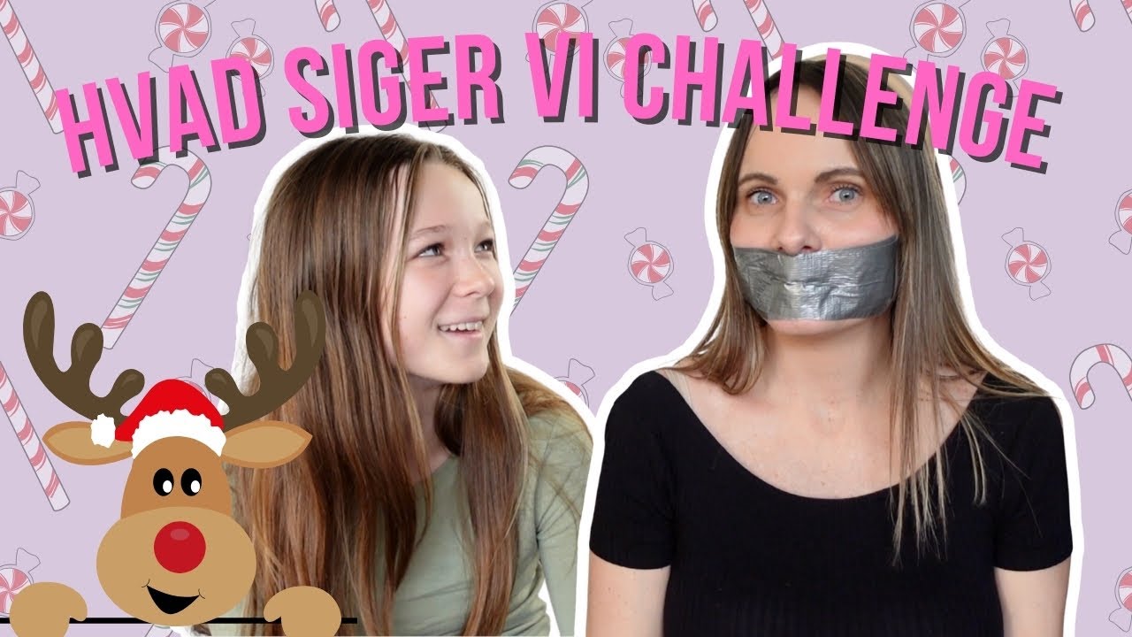 Hvad siger vi challenge JUL 2023🎄🎅🏼🎁│LOUISE SOPHIA♡