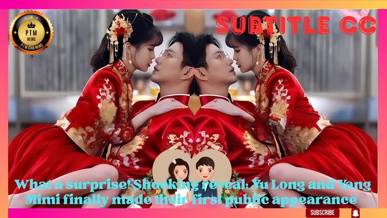 What a surprise! Shocking reveal: Yu Long and Yang Mimi finally made