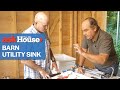 How To Install a Utility Sink in a Barn | Ask This Old House