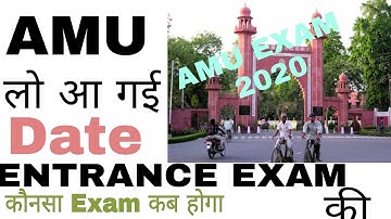 Amu Aligarh Muslim university Entrance exam 2020-21 Exam Date Declared