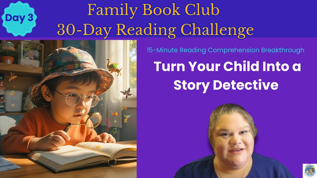 Turn Your Child Into a Story Detective: The Simple Strategy That Transforms Reading Comprehension