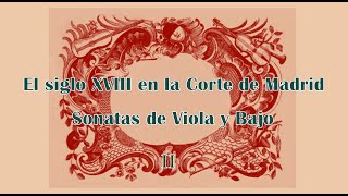 Felipe de los Ríos: Sonata de viola y bajo en Sol M (1781) - E. Navidad, I. Atutxa y M. Á. Tallante