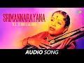 Srimannarayana | Audio Song | M S Subbulakshmi | Radha Vishwanathan | Carnatic | Classical Music