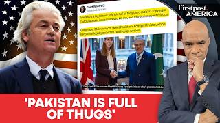 'Pakistan is Full of Thugs,' Says Far-Right Dutch MP Geert Wilders | Firstpost America | N18G