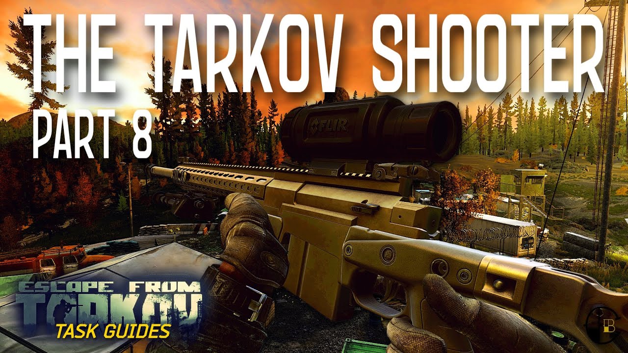 The Tarkov Shooter Part 8 (Jaeger) | Escape from Tarkov Task Guide