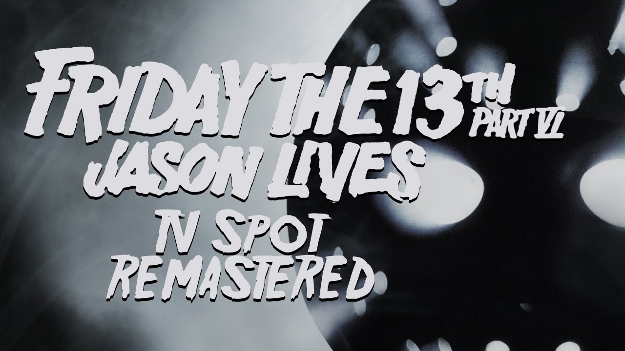 Friday the 13th Part VI Jason Lives TV Spot HD Remastered - YouTube